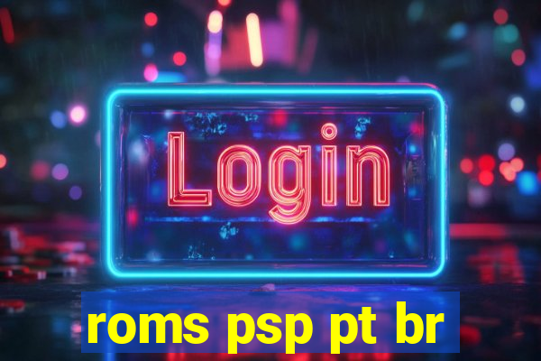 roms psp pt br